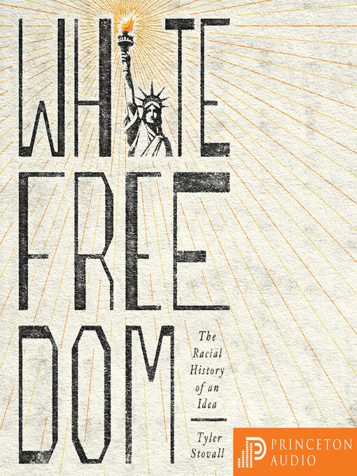 Title details for White Freedom by Tyler Stovall - Available